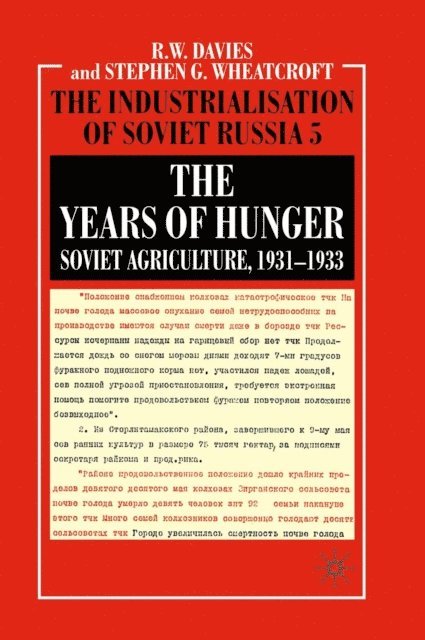S. Wheatcroft, R. Davies - Years of Hunger: Soviet Agriculture, 1931-1933, E-bok