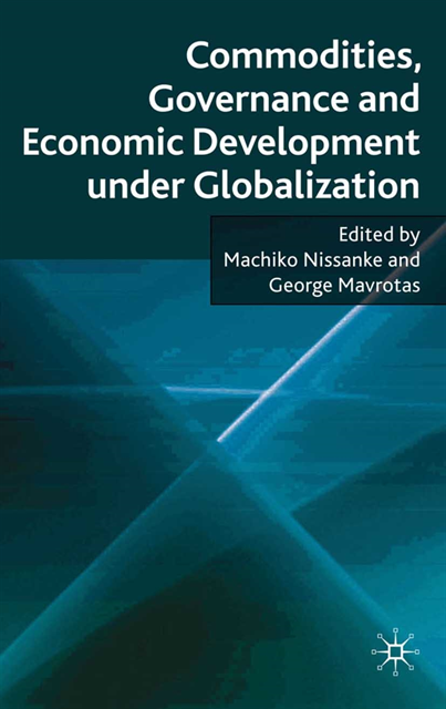 George Mavrotas, Machiko Nissanke - Commodities, Governance and Economic Development under Globalization, E-bok