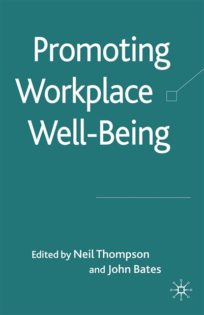 J. Bates, N. Thompson - Promoting Workplace Well-being, E-bok