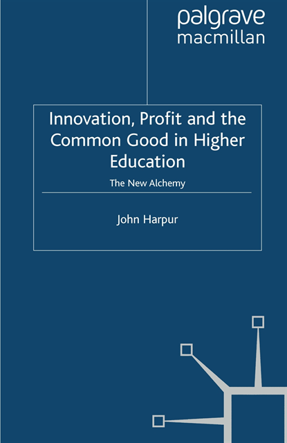 J. Harpur - Innovation, Profit and the Common Good in Higher Education, E-bok
