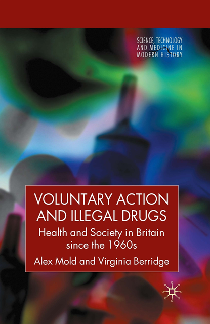 V. Berridge, A. Mold - Voluntary Action and Illegal Drugs, E-bok