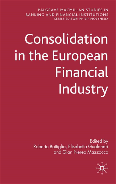 G. Mazzocco, E. Gualandri, R. Bottiglia - Consolidation in the European Financial Industry, E-bok