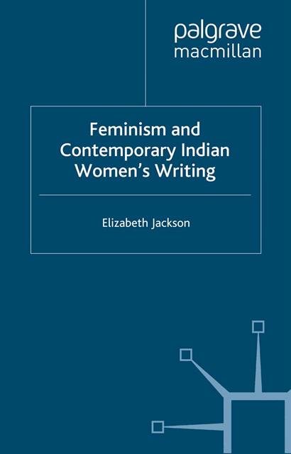E. Jackson - Feminism and Contemporary Indian Women's Writing, E-bok