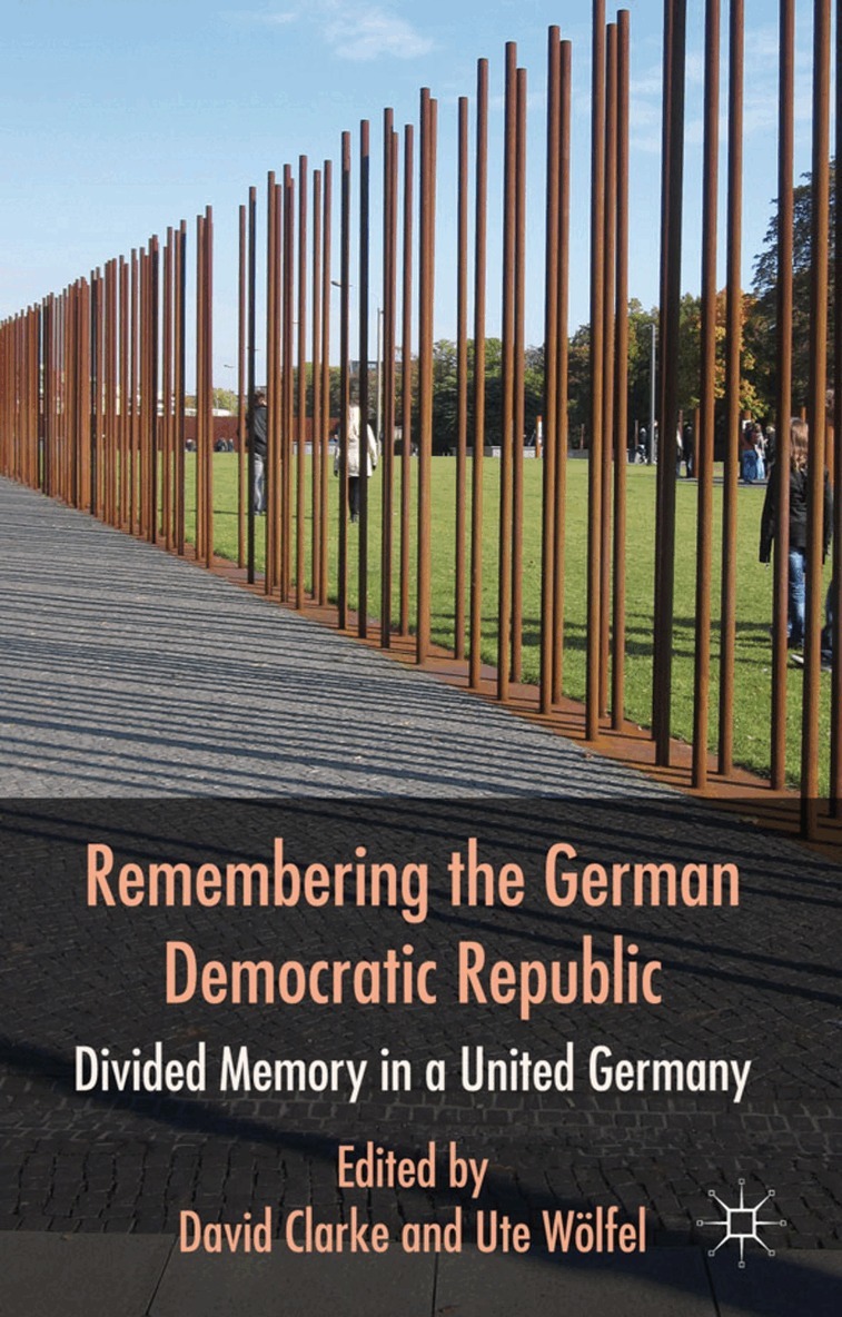 D. Clarke, U. Wölfel - Remembering the German Democratic Republic, Inbunden