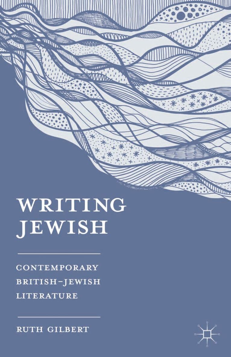 Ruth Gilbert - Writing Jewish, Inbunden