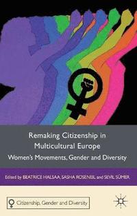 Remaking Citizenship in Multicultural Europe