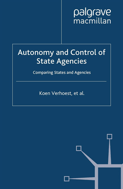 M. MacCarthaigh, K. Rubecksen, B. Verschuere, P. Roness, K. Verhoest - Autonomy and Control of State Agencies, E-bok