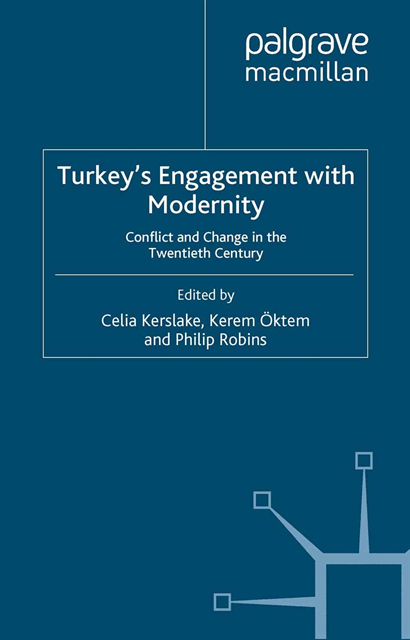 P. Robins, K. Oktem, C. Kerslake - Turkey's Engagement with Modernity, E-bok