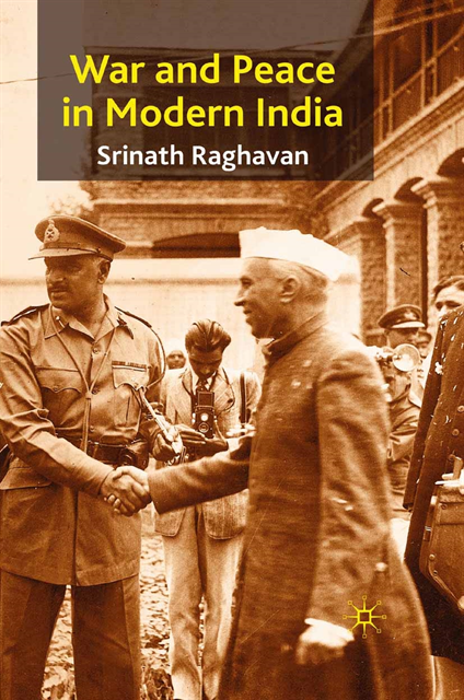 S. Raghavan - War and Peace in Modern India, E-bok