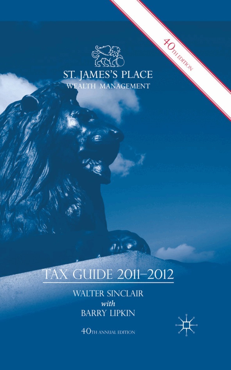 W. Sinclair, E. Lipkin - St. James's Place Tax Guide 2011-2012, Inbunden. Tillgänglighet: Lägg i varukorg