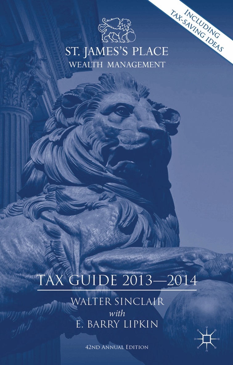 Walter Sinclair, E. Barry Lipkin, E. Lipkin, W. Sinclair - St. James's Place Tax Guide 2013-2014, Inbunden. Tillgänglighet: Lägg i varukorg