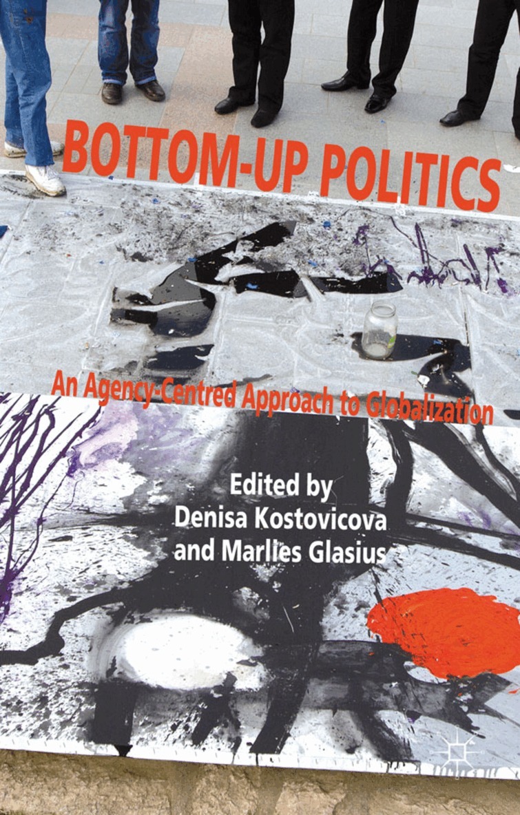 D. Kostovicova, M. Glasius - Bottom-Up Politics, Inbunden