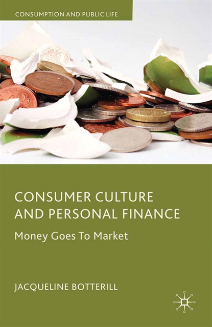 J. Botterill - Consumer Culture and Personal Finance, E-bok