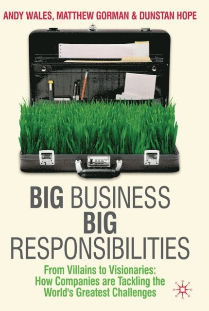 D. Hope, M. Gorman, A. Wales - Big Business, Big Responsibilities, E-bok