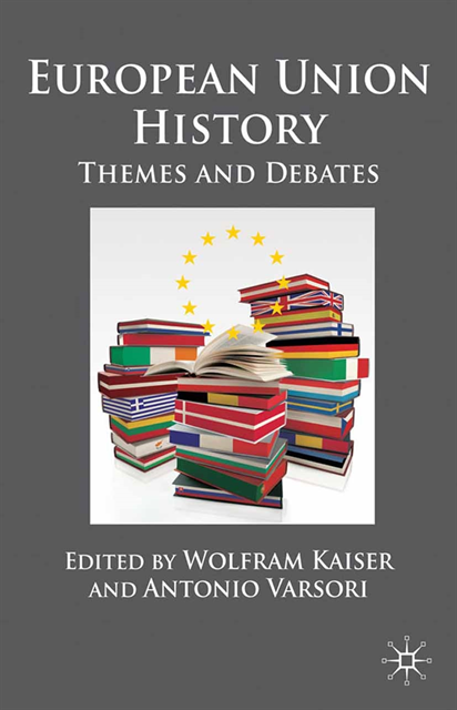 A. Varsori, W. Kaiser - European Union History, E-bok