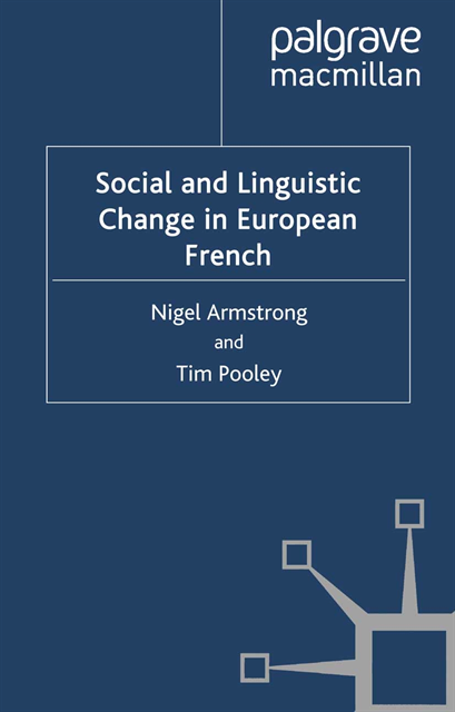 T. Pooley, N. Armstrong - Social and Linguistic Change in European French, E-bok