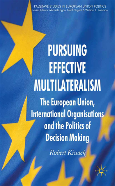R. Kissack - Pursuing Effective Multilateralism, E-bok