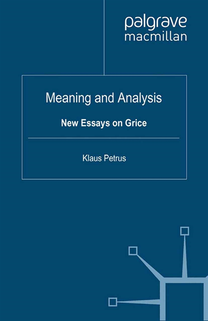 Richard Breheny, K. Petrus - Meaning and Analysis: New Essays on Grice, E-bok