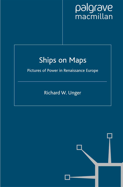 Richard W. Unger - Ships on Maps, E-bok