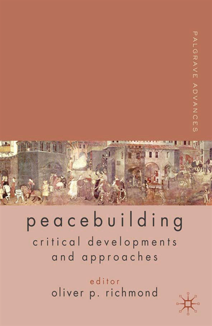 O. Richmond - Palgrave Advances in Peacebuilding, E-bok
