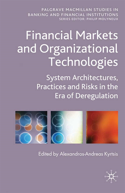 A. Kyrtsis - Financial Markets and Organizational Technologies, E-bok