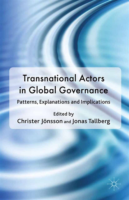 Jonas Tallberg, Christer Jonsson - Transnational Actors in Global Governance, E-bok