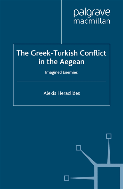 A. Heraclides - Greek-Turkish Conflict in the Aegean, E-bok