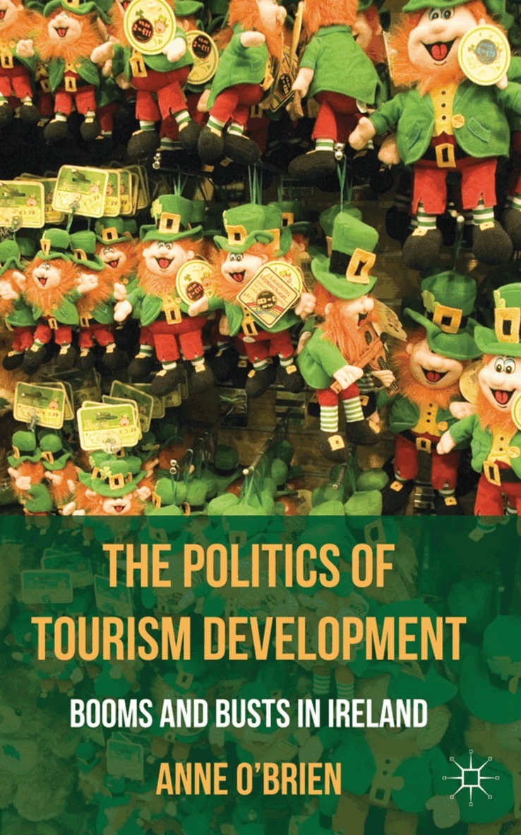 A. O'Brien - Politics of Tourism Development, Inbunden