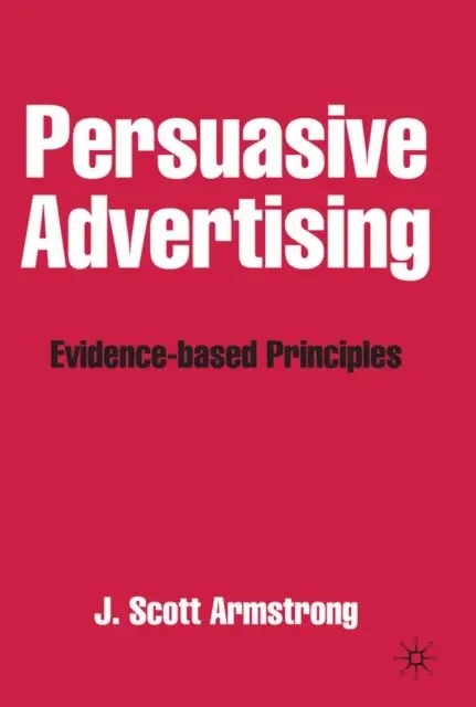 J. Armstrong - Persuasive Advertising, E-bok. Tillgänglighet: Lägg i varukorg