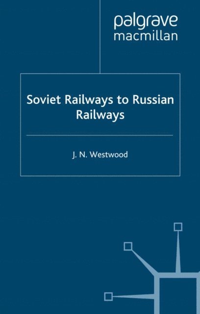 J. Westwood - Soviet Railways to Russian Railways, E-bok