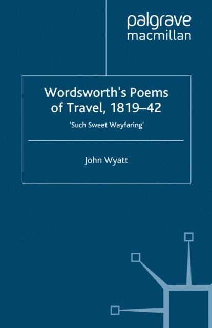 J. Wyatt - Wordsworth's Poems of Travel 1819-1842, E-bok