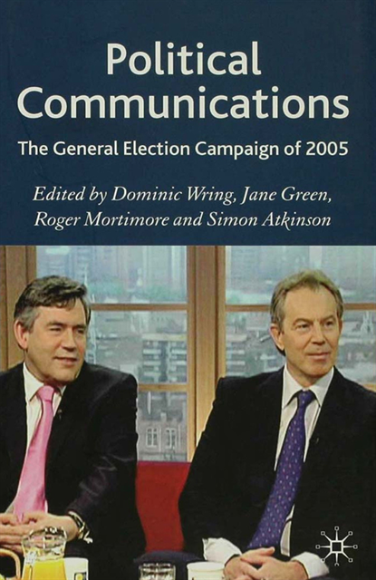 S. Atkinson, R. Mortimore, J. Green, D. Wring - Political Communications, E-bok