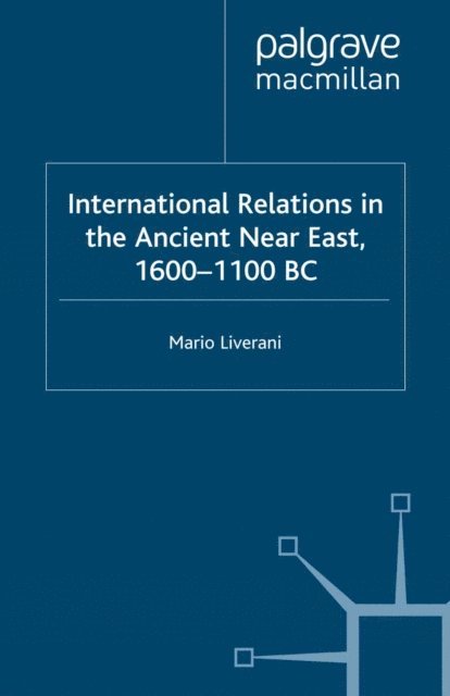 M. Liverani - International Relations in the Ancient Near East, E-bok