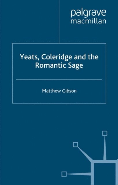 M. Gibson - Yeats, Coleridge and the Romantic Sage, E-bok. Tillgänglighet: Lägg i varukorg