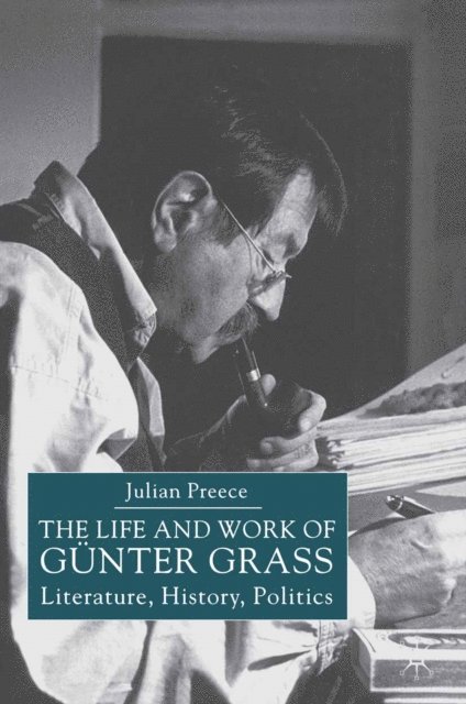 J. Preece - Life and Work of Gunter Grass, E-bok