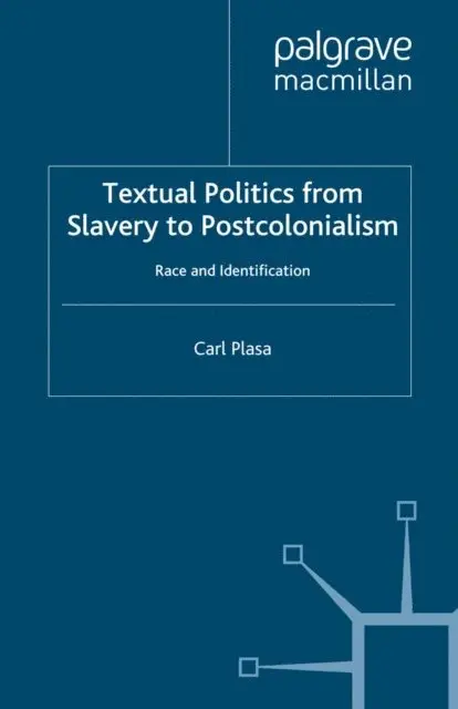 Textual Politics from Slavery to Postcolonialism