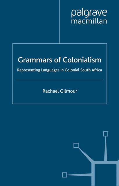 Rachael Gilmour - Grammars of Colonialism, E-bok