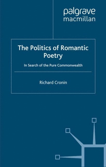 R. Cronin - Politics of Romantic Poetry, E-bok