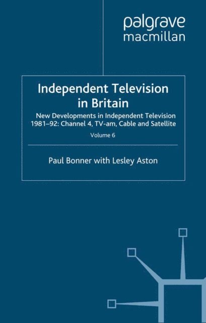 L. Aston, P. Bonner - Independent Television in Britain, E-bok. Tillgänglighet: Lägg i varukorg