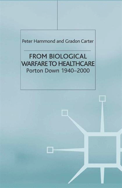 Gradon Carter, P. Hammond - From Biological Warfare to Healthcare, E-bok