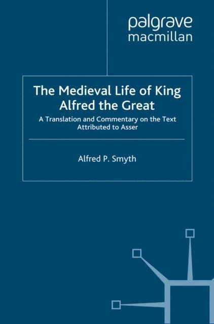 A. Smyth - Medieval Life of King Alfred the Great, E-bok