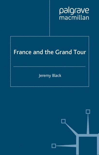 J. Black - France and the Grand Tour, E-bok