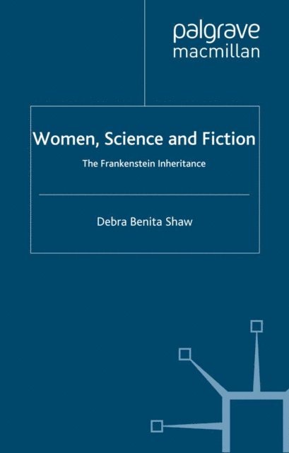 D. Shaw - Women, Science and Fiction, E-bok