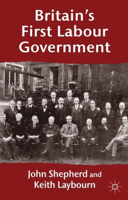 K. Laybourn, J. Shepherd - Britain's First Labour Government, E-bok