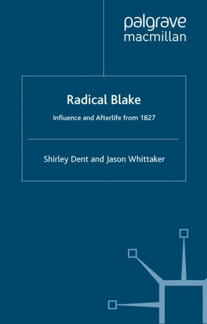 J. Whittaker, S. Dent - Radical Blake, E-bok