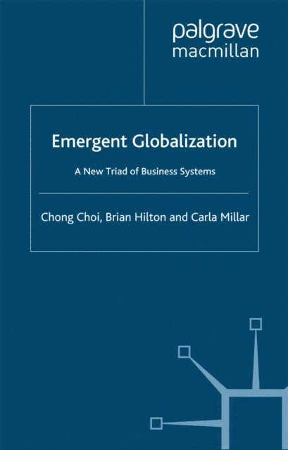 B. Hilton, C. Choi - Emergent Globalization, E-bok