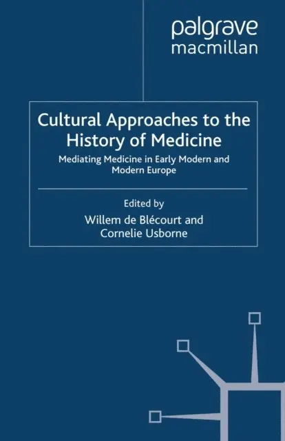 Cultural Approaches to the History of Medicine