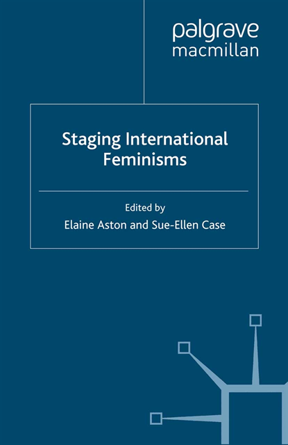 S. Case, E. Aston - Staging International Feminisms, E-bok