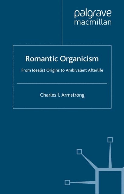 C. Armstrong - Romantic Organicism, E-bok