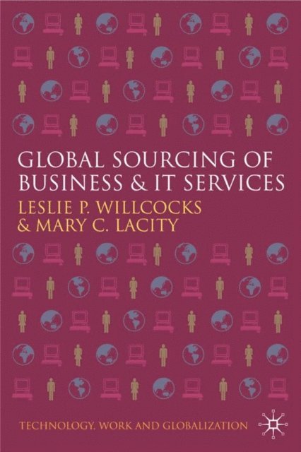 M. Lacity, L. Willcocks - Global Sourcing of Business and IT Services, E-bok